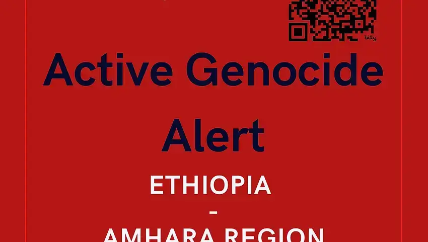 Active Genocide Alert Ethiopia in Amhara Region